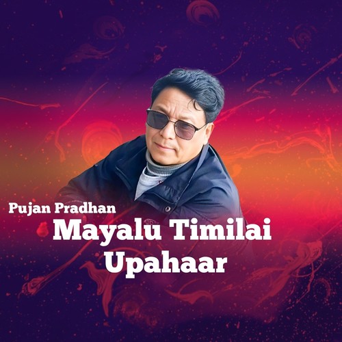 Mayalu Timilai Upahaar