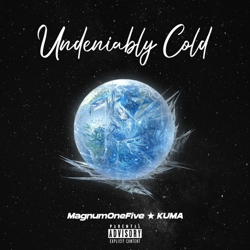 Undeniably Cold (Explicit)