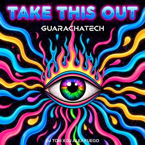 Take This Out (Guarachatech)