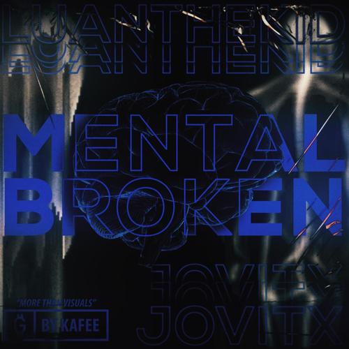 Mental Broken! (feat. Jovitx) [Explicit]