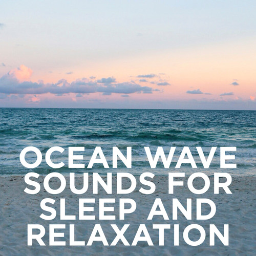 Ocean Wave Sounds for Sleep and Relaxation