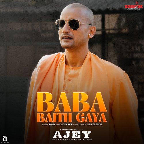 Baba Baith Gaya (feat. Romy) [From ''AJEY The Untold Story Of A Yogi'']
