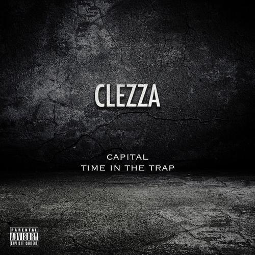 Capital / Time In The Trap (Explicit)