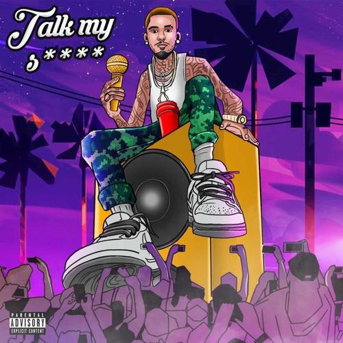 Talk My **** (Explicit)