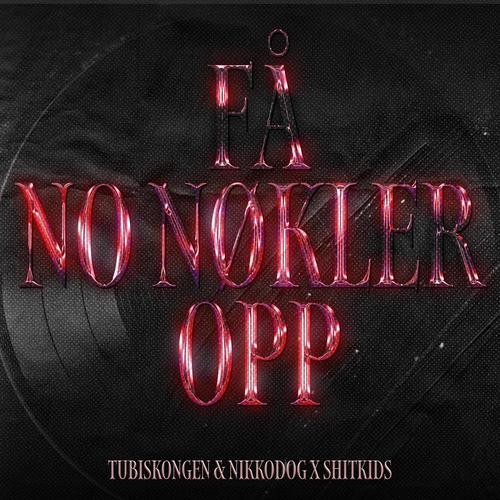 Få no nøkler opp (Drittunge) [Explicit]