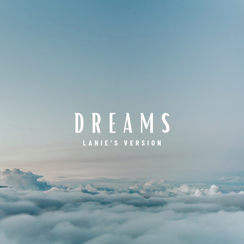 Dreams (Lanie's Version)