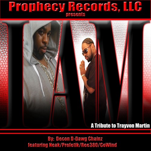I Am: Trayvon Martin Tribute (feat. Rec380, Cowind, Profetik & Neak)