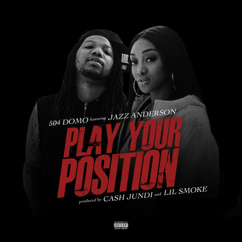 Play Your Position (feat. Jazz Anderson) (Explicit)
