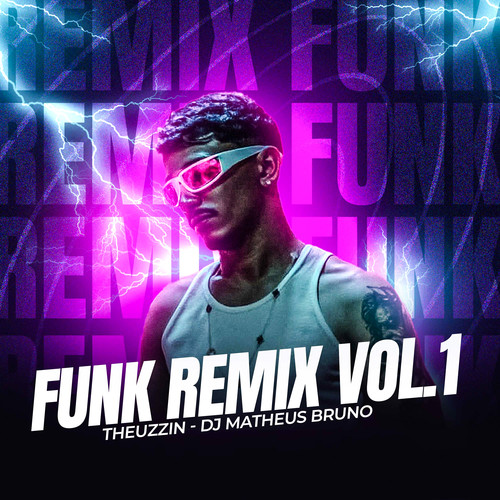 Funk Remix VOL. 1 (REMIX) [Explicit]