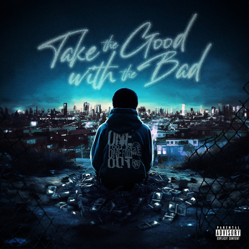 Take the Good With the Bad (Explicit)