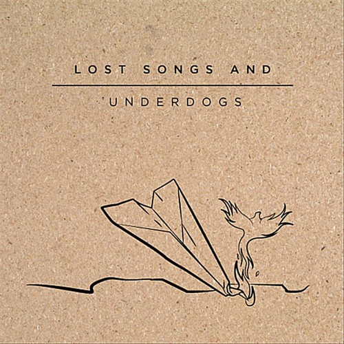 Lost Songs and Underdogs