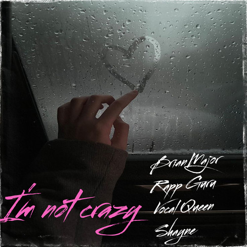 I'm Not Crazy