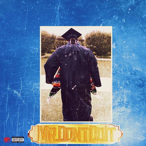 Mr.Dontdoit (Explicit)