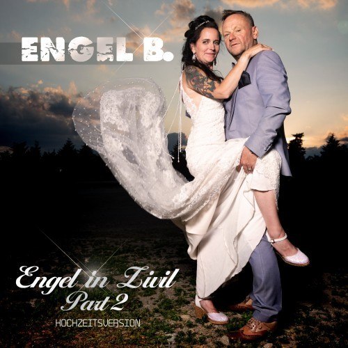 Engel in Zivil, Pt. 2 (Hochzeitsversion)