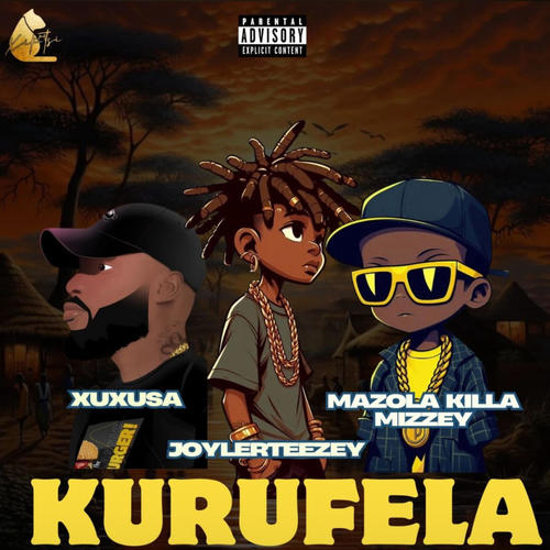 Kurufela (feat. XuxuSA, Mazola KillaMezzy & Joyler Teezey) [Explicit]