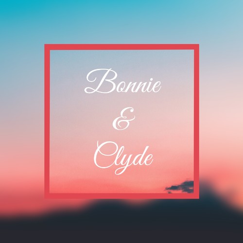 Bonnie & Clyde