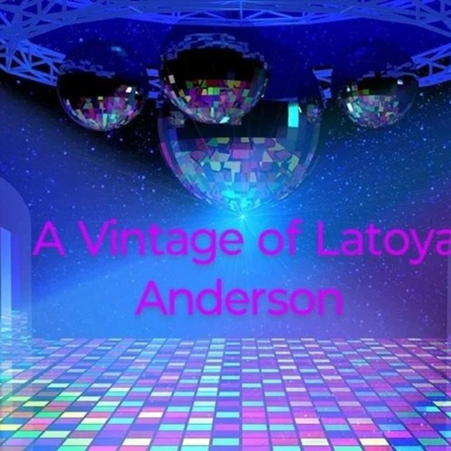 A Vintage of Latoya Anderson