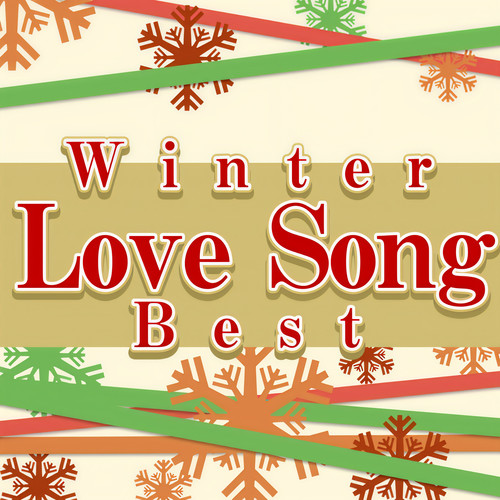 WINTER LOVE SONG BEST - 冬 定番 ラブソング 最新 洋楽 ヒットチャート おすすめ 定番 - (Explicit)