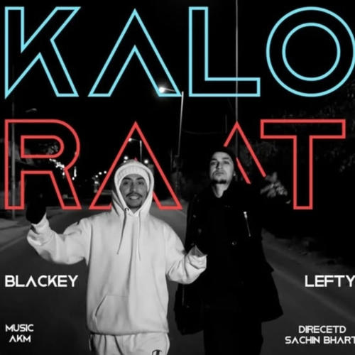 KALO RAAT (feat. BLACKEY) [Explicit]