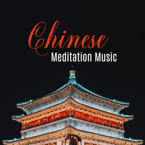 Chinese Meditation Music (For Taoist Buddhist Meditations Qigong and Zen)