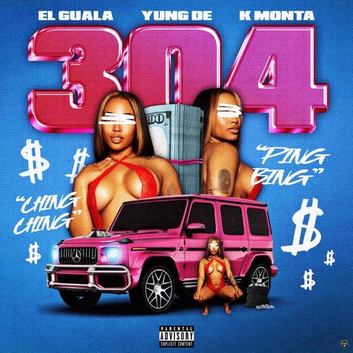 304 (feat. Elguala, Kmonta & Yung De) [Explicit]