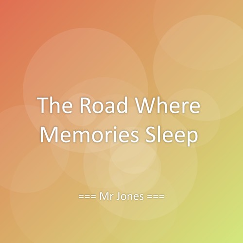 The Road Where Memories Sleep
