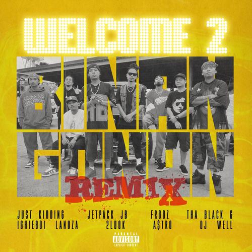 Welcome 2 Binangonan (feat. Ighieboi Lanuza, Binangonan Hustla, A$tro & DJ Well) [Remix] [Explicit]