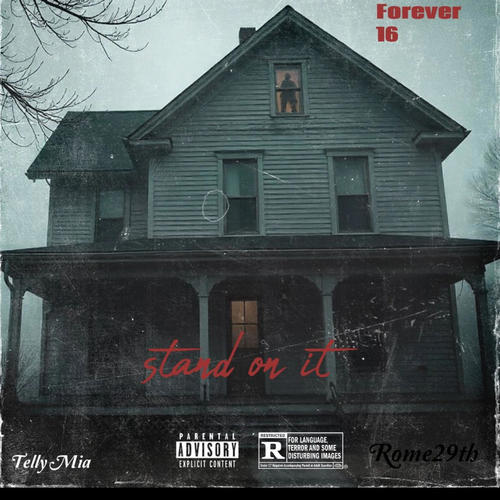 Stand On It (feat. Rome29th) [Explicit]