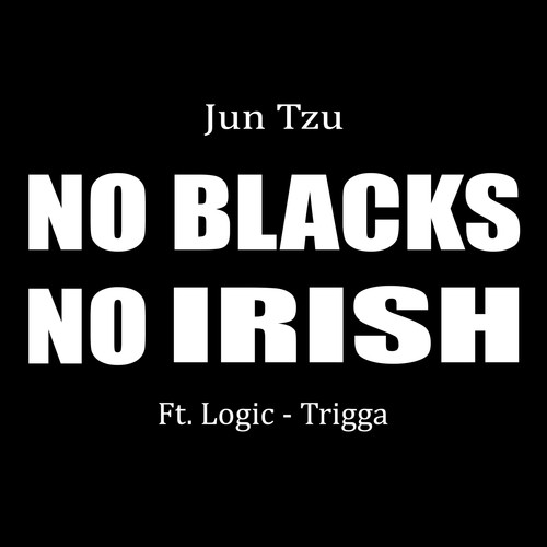 No Blacks No Irish (Explicit)