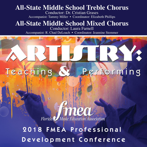 2018 Florida Music Education Association (FMEA) : All-State Middle School Treble Chorus & All-State Middle School Mixed Chorus [Live]