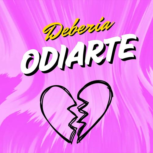 Debería Odiarte