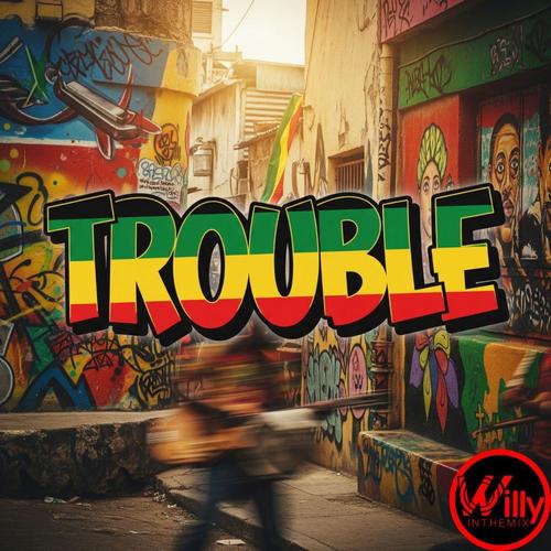 Trouble