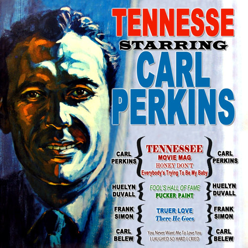 Tennessee Staring Carl Perkins