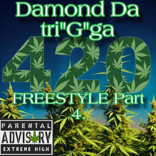 420 Freestyle Part 4. (Explicit)