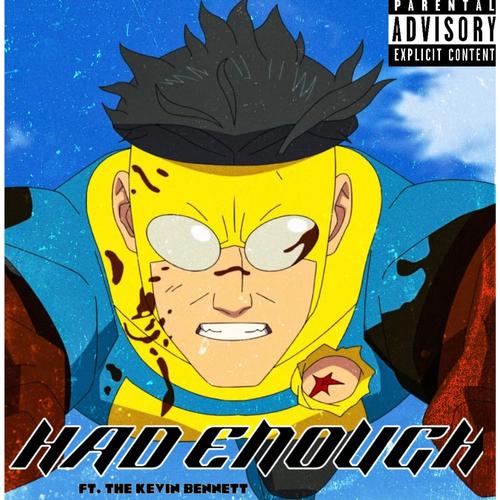 Had Enough (Invincible) [Explicit]