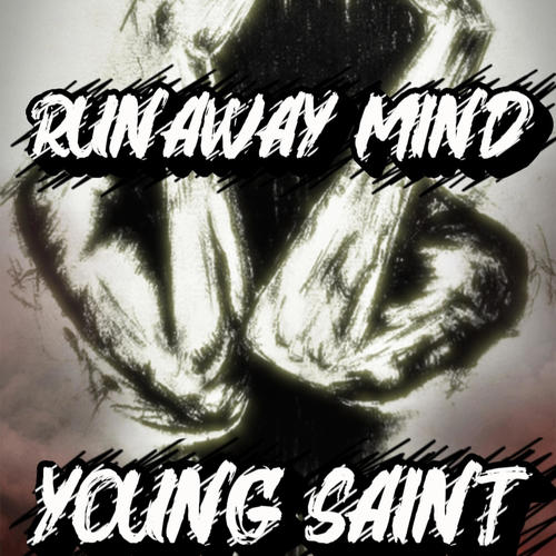 RUNAWAY MIND (Explicit)
