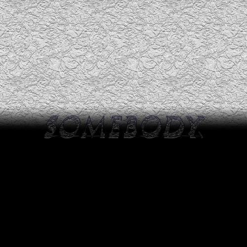 Somebody