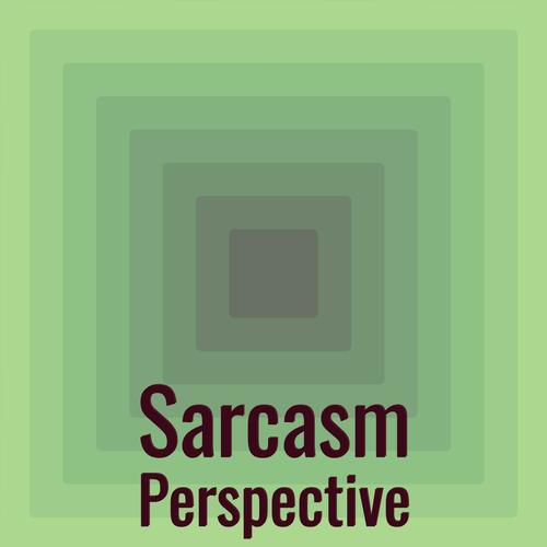 Sarcasm Perspective