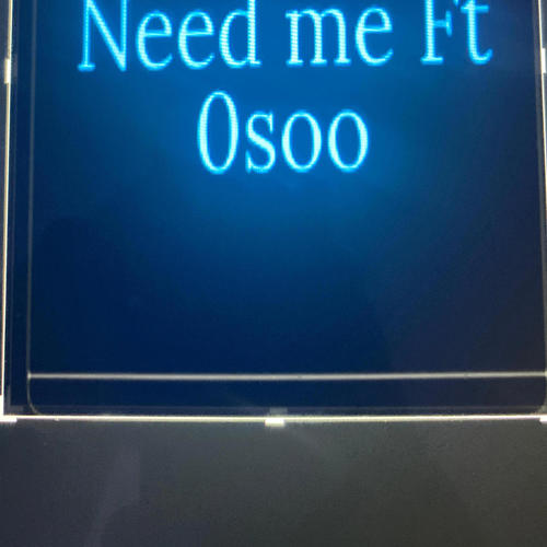 Need me (feat. 0soo) [Explicit]