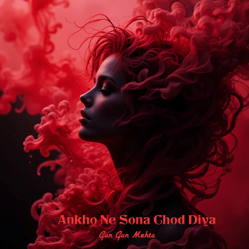 Ankhon Ne Sona Chod Diya