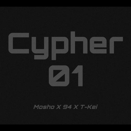 Cypher 01 (feat. T-Kei & 94) [Explicit]