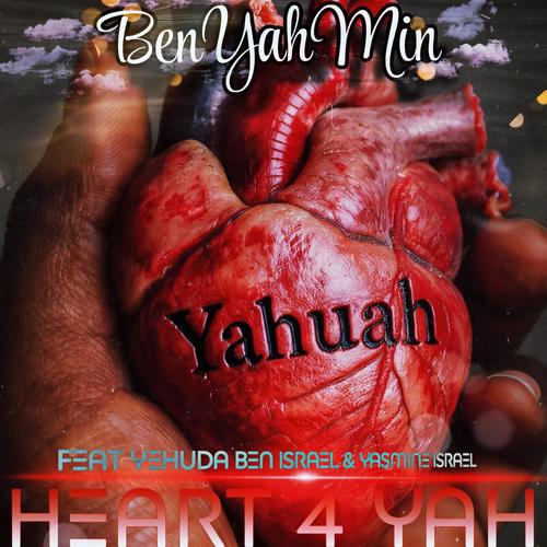 Heart 4 YAH (feat. Yehuda Ben Israel)