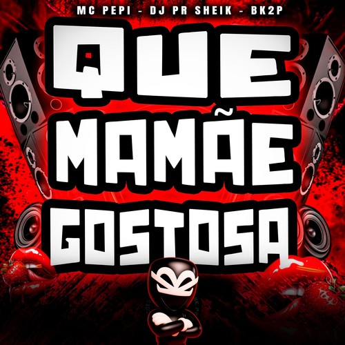 QUE MAMÃE GOSTOSA (Explicit)