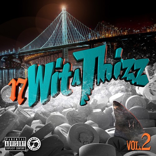 17 Wit a Thizz, Vol. 2 (Explicit)