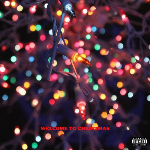 WELCOME TO CHRISTMAS (feat. lil mario & Quinny) [Explicit]