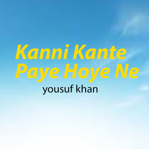Kanni Kante Paye Hoye Ne