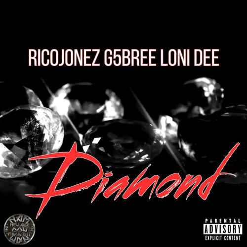 Diamond (feat. Ricojonez & Loni Dee) [Explicit]
