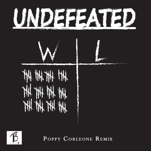 Undefeated (Poppy Corleone Remix)