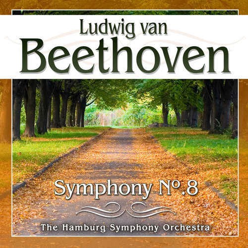 Beethoven: Symphony No. 8 (贝多芬：第8号交响曲)