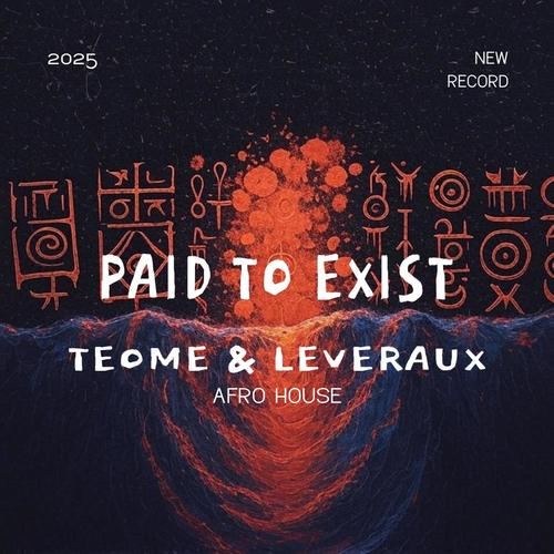 PAID TO EXIST (EXTENDED)